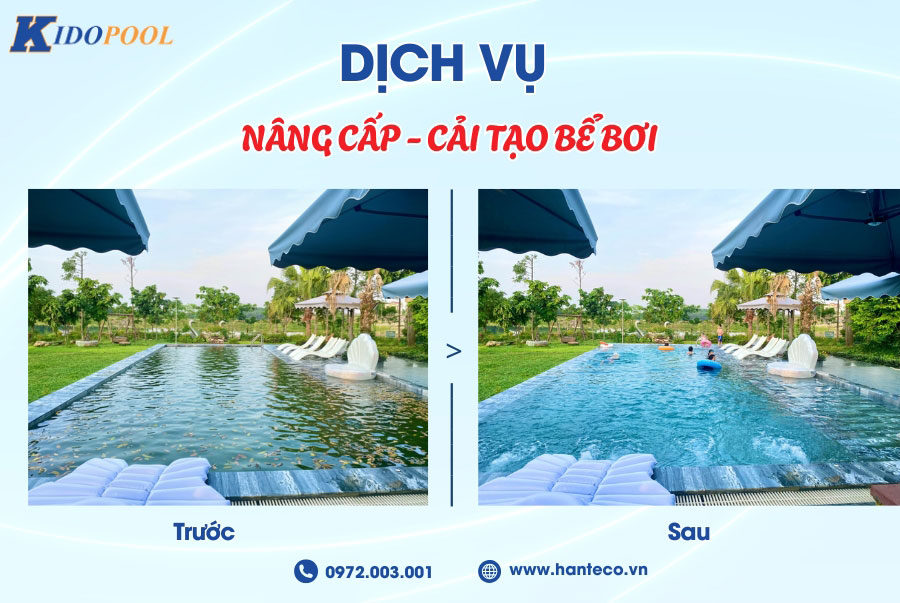 DỊCH VỤ NÂNG CẤP - CẢI TẠO HỒ BƠI, BỂ BƠI TẠI KIDOPOOL