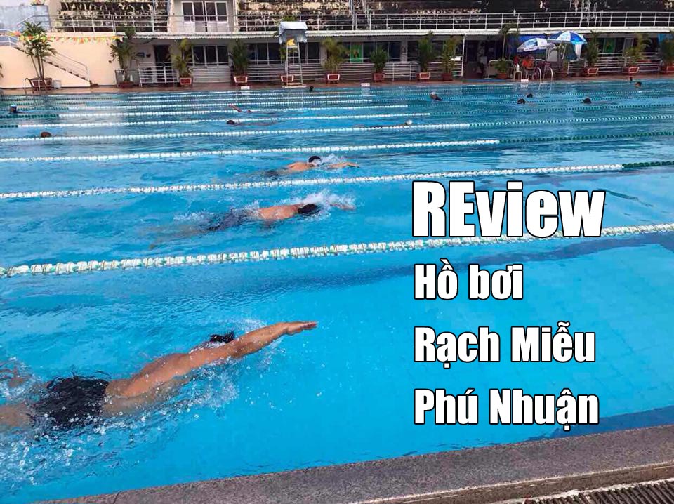 Hồ bơi bể bơi Rạch Miễu Phú Nhuận - Review, giá vé, địa chỉ và giờ mở cửa